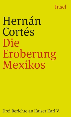 Die Eroberung Mexikos von Cortés,  Hernán, Koppe,  C. W., Litterscheid,  Claus, Slevogt,  Max, Spiro,  Mario