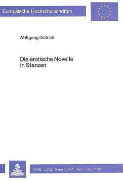 Die erotische Novelle in Stanzen von Dietrich,  Wolfgang