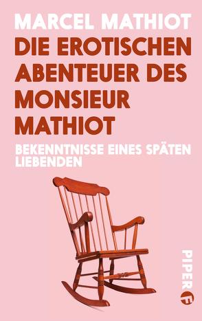 Die erotischen Abenteuer des Monsieur Mathiot von Delerm,  Philippe, Fillaire,  Bernard, Hauter,  Claire, Mathiot,  Marcel, Osthelder,  Xenia, Spingler,  Andrea