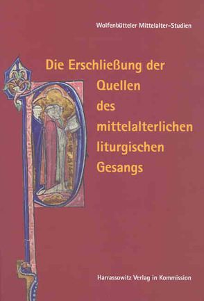 Die Erschliessung der Quellen des mittelalterlichen liturgischen Gesangs von Hiley,  David