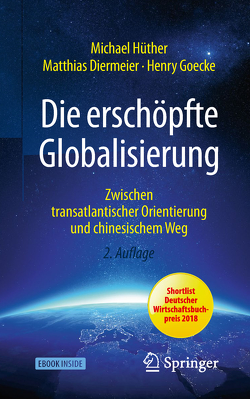 Die erschöpfte Globalisierung von Diermeier,  Matthias, Goecke,  Henry, Hüther,  Michael
