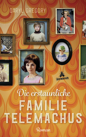 Die erstaunliche Familie Telemachus von Gregory,  Daryl, Schnettler,  Tobias