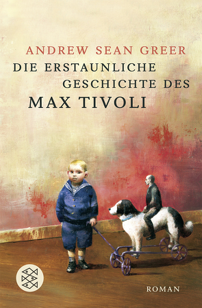 Die erstaunliche Geschichte des Max Tivoli von Greer,  Andrew Sean, Strätling,  Uda