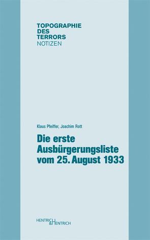 Die erste Ausbürgerungsliste vom 25. August 1933 von Pfeiffer,  Klaus, Rott,  Joachim