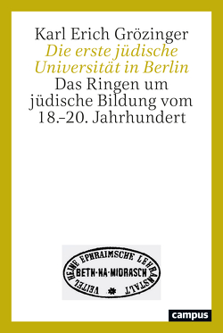 Die erste jüdische Universität in Berlin von Grözinger,  Karl Erich