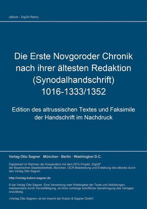 Die Erste Novgoroder Chronik nach ihrer ältesten Redaktion (Synodalhandschrift) 1016-1333/1352 von Dietze,  Joachim