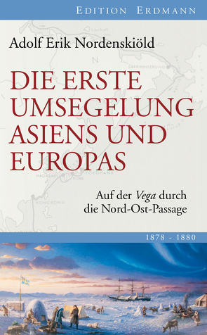 Die erste Umsegelung Asiens und Europas von Aubert,  Hans-Joachim, Nordenskiöld,  Adolf Erik