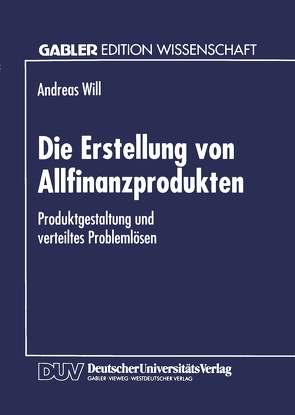 Die Erstellung von Allfinanzprodukten von Will,  Andreas
