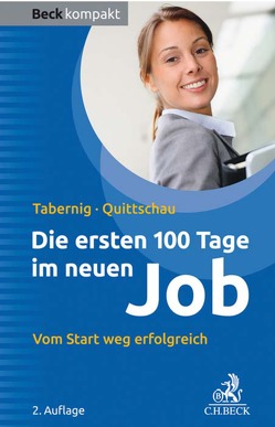 Die ersten 100 Tage im neuen Job von Quittschau,  Anke, Tabernig,  Christina
