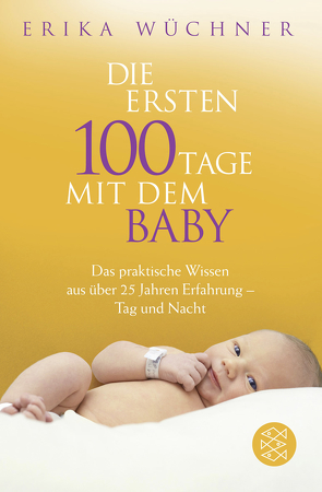 Die ersten 100 Tage mit dem Baby von Wüchner,  Erika