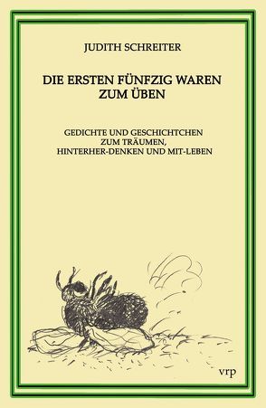 Die ersten 50 waren zum Üben von Schreiter,  Judith