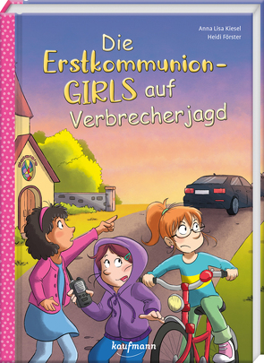 Die Erstkommunion-Girls auf Verbrecherjagd von Förster,  Heidi, Kiesel,  Anna Lisa