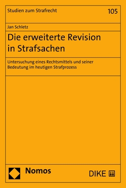 Die erweiterte Revision in Strafsachen von Schletz,  Jan