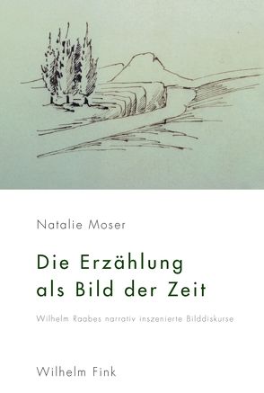 Die Erzählung als Bild der Zeit von Moser,  Natalie