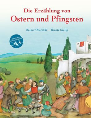 Die Erzählung von Ostern und Pfingsten von Oberthür,  Rainer, Seelig,  Renate