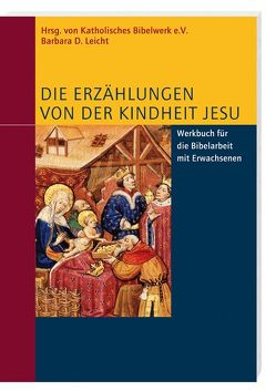 Die Erzählungen von der Kindheit Jesu von Katholisches Bibelwerk e.V.,  Katholisches, Leicht ,  Barbara