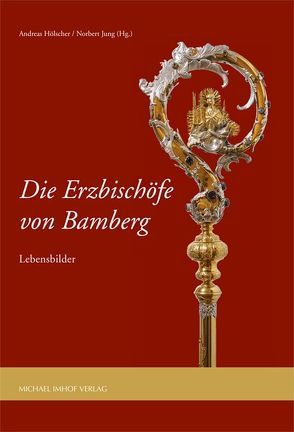Die Erzbischöfe von Bamberg von Hölscher,  Andreas, Jung,  Norbert