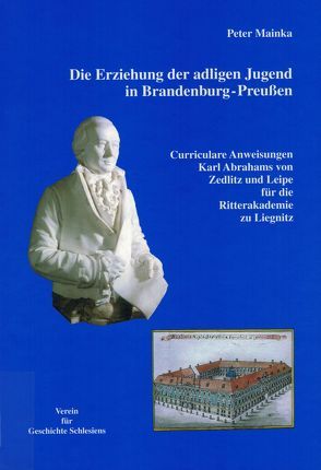 Die Erziehung der adligen Jugend in Brandenburg-Preussen von Mainka,  Peter