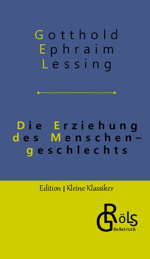 Die Erziehung des Menschengeschlechts von Gröls-Verlag,  Redaktion, Lessing,  Gotthold Ephraim