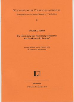 Die „Erziehung des Menschengeschlechts“ und der Glaube der Vernunft. von Dörr,  Volker C, Lessing-Akademie Wolfenbüttel