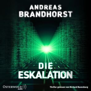 Die Eskalation von Barenberg,  Richard, Brandhorst,  Andreas