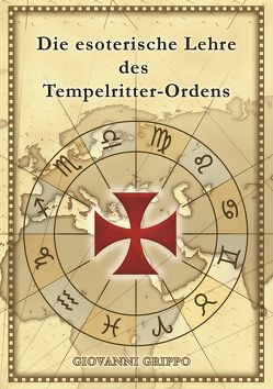 Die esoterische Lehre des Tempelritter-Ordens von Grippo,  Giovanni