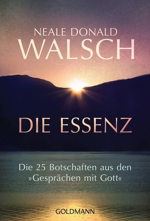 Die Essenz von Kahn-Ackermann,  Susanne, Walsch,  Neale Donald