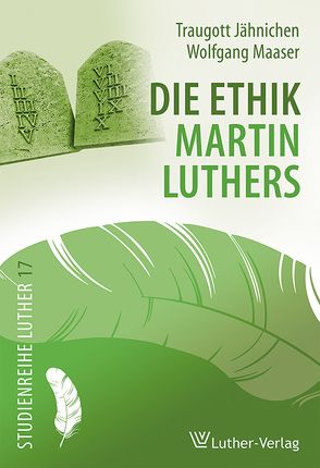 Die Ethik Martin Luthers von Jähnichen,  Traugott, Maaser,  Wolfgang
