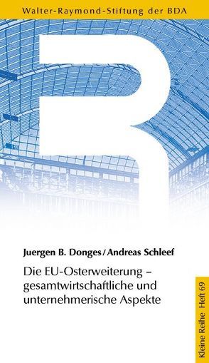 Die EU-Osterweiterung – Gesamtwirtschaftliche und unternehmerische Aspekte von Donges,  Juergen B, Schleef,  Andreas