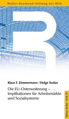 Die EU-Osterweiterung-Implikationen für Arbeitsmärkte und Sozialsysteme von Sodan,  Helge, Zimmermann,  Klaus F.