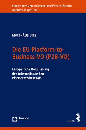 Die EU-Platform-to-Business-VO (P2B-VO) von Uitz,  Matthäus