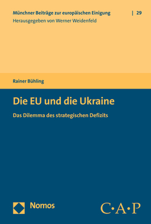 Die EU und die Ukraine von Bühling,  Rainer