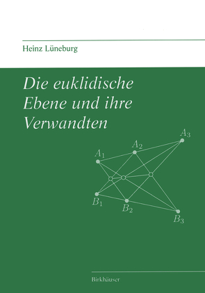 Die euklidische Ebene und ihre Verwandten von Lüneburg,  Heinz