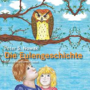 Die Eulengeschichte von Nowak,  Peter, Talbot,  Doreen