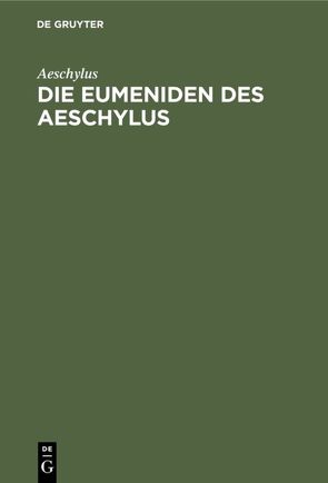 Die Eumeniden des Aeschylus von Aeschylus, Kopisch,  Rudolph
