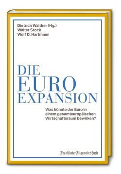 Die Euro-Expansion von Hartmann,  Wolf D., Stock,  Walter, Walther,  Dietrich