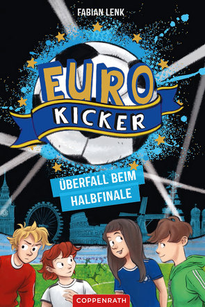 Die Euro-Kicker (Bd. 2) von Krapp,  Thilo, Lenk,  Fabian