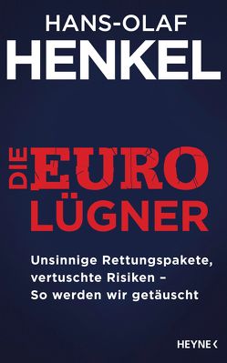 Die Euro-Lügner von Henkel,  Hans-Olaf