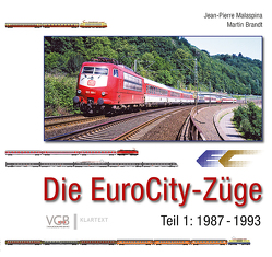 Die EuroCity-Züge Bd. 1 von Brandt,  Martin, Malaspina,  Jean-Pierre