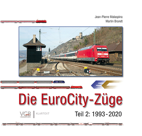 Die EuroCity-Züge Bd. 2 von Brandt,  Martin, Malaspina,  Jean-Pierre