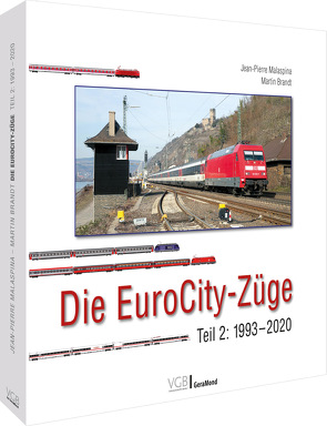 Die EuroCity-Züge von Brandt,  Martin, Malaspina,  Jean-Pierre