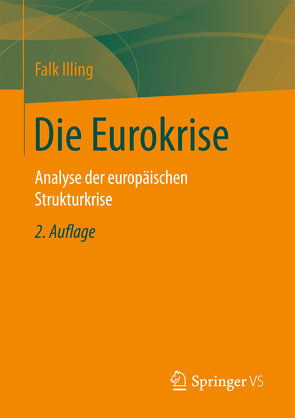 Die Eurokrise von Illing,  Falk