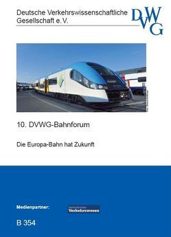 Die Europa-Bahn hat Zukunft von Arendt,  Thore, Eberhard,  Claus, Ferk,  Günther J., Hess,  Hansjörg, Kaminsky,  Ralf, Kreft,  Harald, Lemmer,  Karsten, Troche,  Gerhard