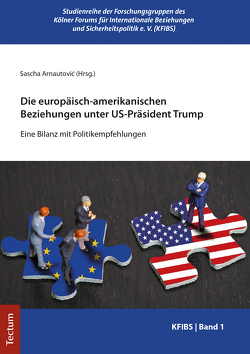 Die europäisch-amerikanischen Beziehungen unter US-Präsident Trump von Arnautovic,  Sascha