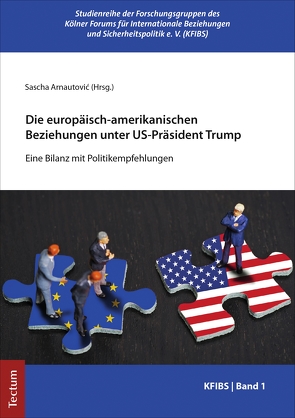 Die europäisch-amerikanischen Beziehungen unter US-Präsident Trump von Arnautovic,  Sascha