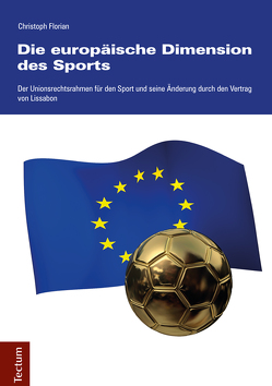Die europäische Dimension des Sports von Florian,  Christoph