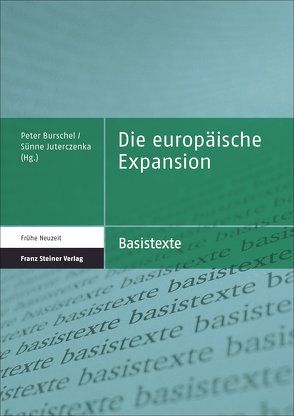 Die europäische Expansion von Burschel,  Peter, Juterczenka,  Sünne