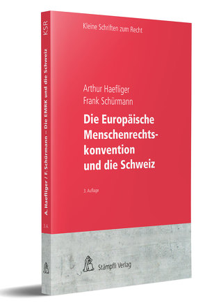 Die Europäische Menschenrechtskonvention und die Schweiz von Haefliger,  Arthur, Schürmann,  Frank