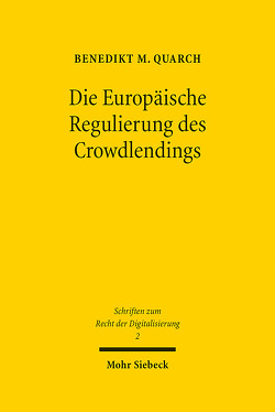 Die Europäische Regulierung des Crowdlendings von Quarch,  Benedikt M.