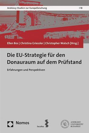 Die EU-Strategie für den Donauraum auf dem Prüfstand von Bos,  Ellen, Griessler,  Christina, Walsch,  Christopher